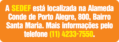A Sedef est  localizada na Alameda Conde de Porto Alegre, 800, Bairro Santa Maria  Mais informa  es pelo telefone (11   
