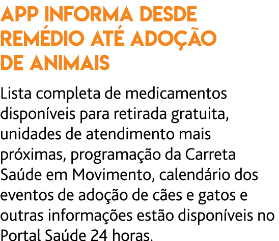 APP informa desde rem dio at  ado  o de animais Lista completa de medicamentos dispon veis para retirada gratuita, un   