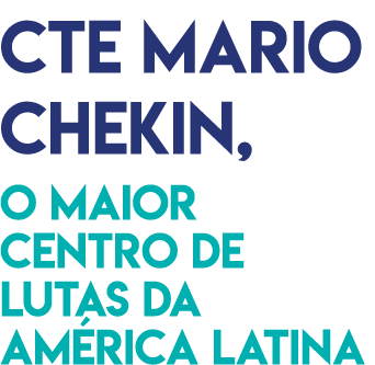 CTE Mario Chekin, o maior centro de lutas da Am rica Latina