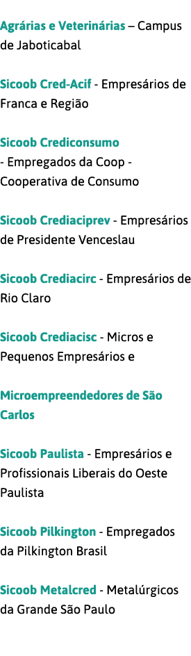 Agr rias e Veterin rias   Campus de Jaboticabal Sicoob Cred-Acif - Empres rios de Franca e Regi o Sicoob Crediconsumo   
