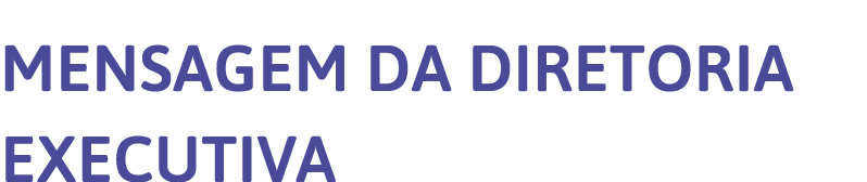 Mensagem da diretoria executiva