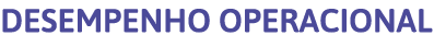 DESEMPENHO oPERACIONAL 