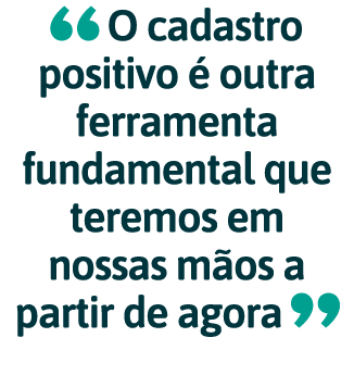  O cadastro positivo   outra ferramenta fundamental que teremos em nossas m os a partir de agora 