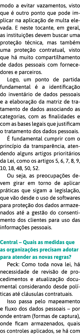 modo a evitar vazamentos, visto que   outro ponto que pode implicar na aplica  o de multa elevada  E neste tocante, e   