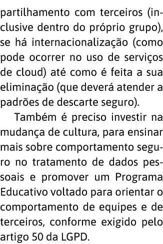 partilhamento com terceiros (inclusive dentro do pr prio grupo), se h  internacionaliza  o (como pode ocorrer no uso    