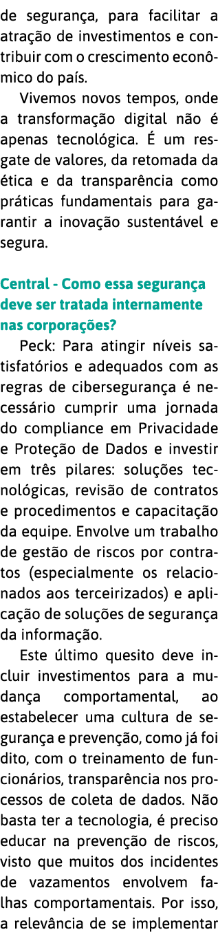 de seguran a, para facilitar a atra  o de investimentos e contribuir com o crescimento econ mico do pa s  Vivemos nov   