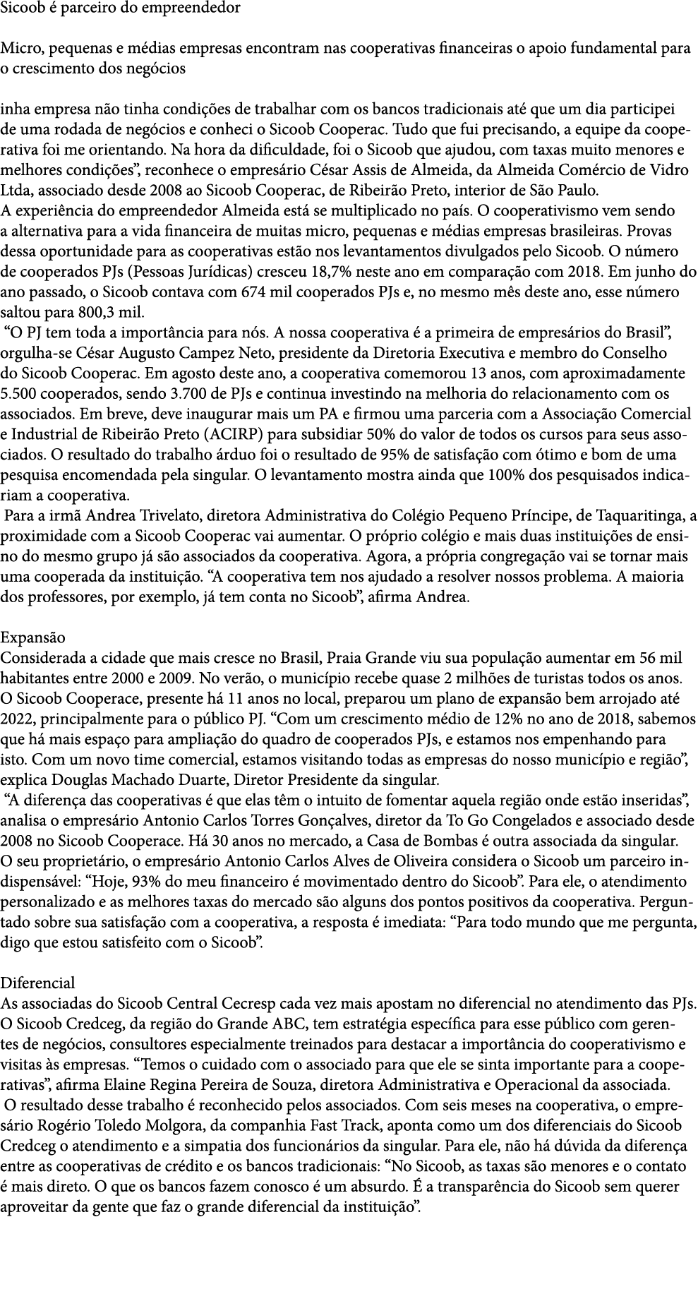 Sicoob   parceiro do empreendedor Micro, pequenas e m dias empresas encontram nas cooperativas financeiras o apoio fu   