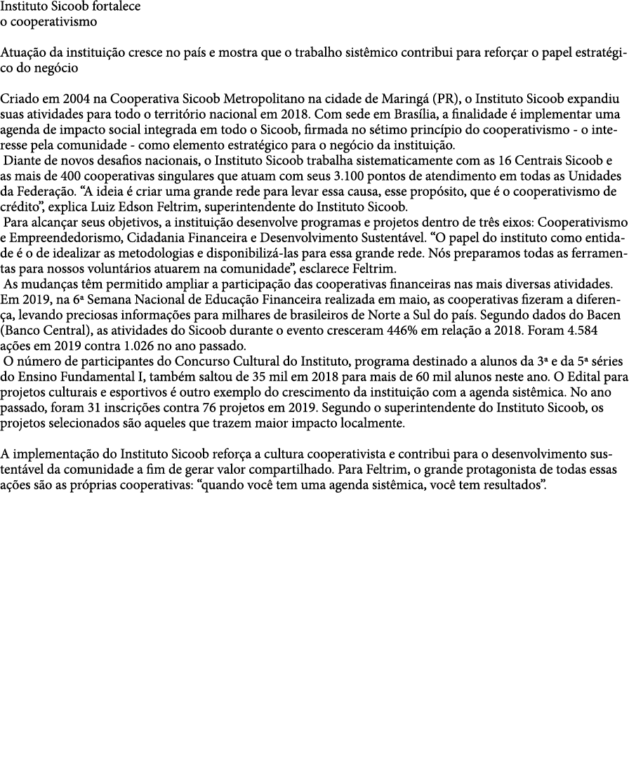 Instituto Sicoob fortalece o cooperativismo Atua  o da institui  o cresce no pa s e mostra que o trabalho sist mico c   