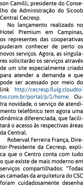 son Camilli, presidente do Conselho de Administra  o do Sicoob Central Cecresp  No lan amento realizado no Hotel Prem   