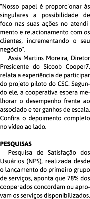  Nosso papel   proporcionar  s singulares a possibilidade de foco nas suas a  es no atendimento e relacionamento com    