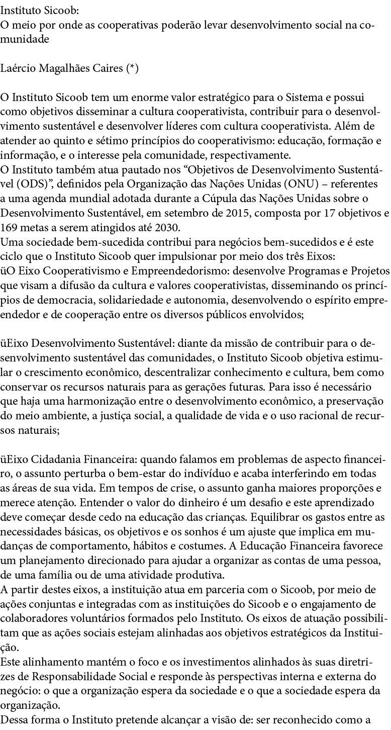 Instituto Sicoob: O meio por onde as cooperativas poder o levar desenvolvimento social na comunidade La rcio Magalh e   