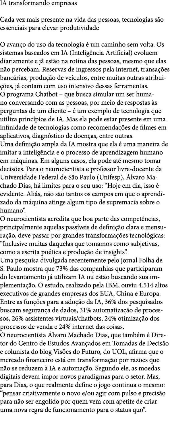 IA transformando empresas Cada vez mais presente na vida das pessoas, tecnologias s o essenciais para elevar produtiv   