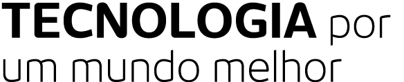 Tecnologia por um mundo melhor