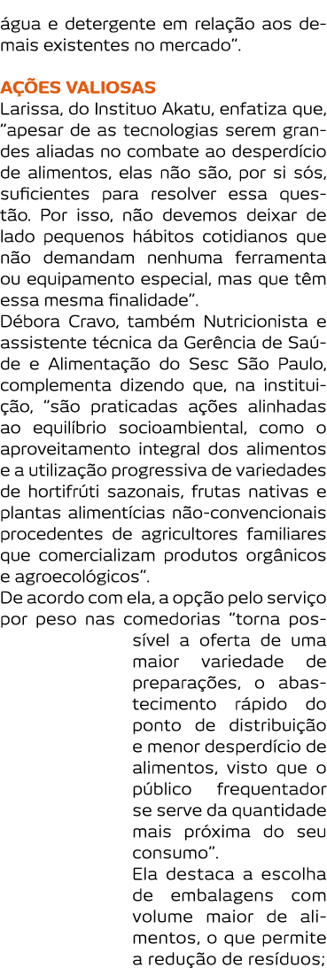  gua e detergente em rela  o aos demais existentes no mercado   A  es valiosas Larissa  do Instituo Akatu  enfatiza q   