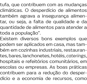 tufa  que contribuem com as mudan as clim ticas  O desperd cio de alimentos tamb m agrava a inseguran a alimentar  ou   