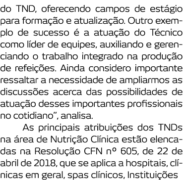 do TND  oferecendo campos de est gio para forma  o e atualiza  o  Outro exemplo de sucesso   a atua  o do T cnico com   