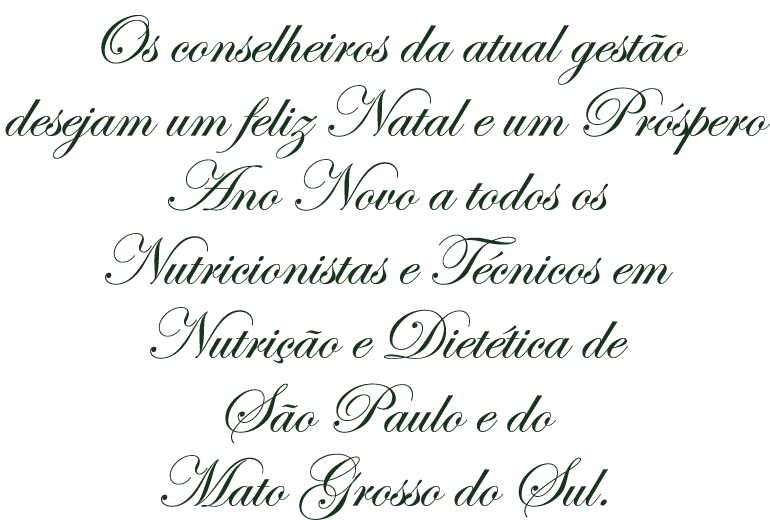 Os conselheiros da atual gest o desejam um feliz Natal e um Pr spero Ano Novo a todos os Nutricionistas e T cnicos em   