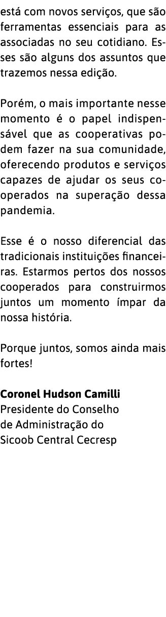 est  com novos servi os, que s o ferramentas essenciais para as associadas no seu cotidiano  Esses s o alguns dos ass   