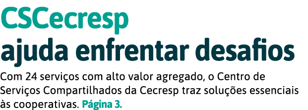 CSCecresp ajuda enfrentar desafios Com 24 servi os com alto valor agregado, o Centro de Servi os Compartilhados da Ce   