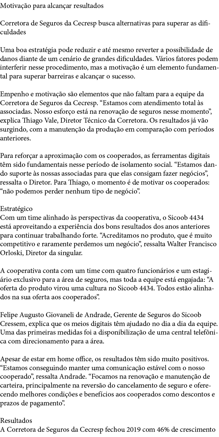 Motiva  o para alcan ar resultados Corretora de Seguros da Cecresp busca alternativas para superar as dificuldades Um   