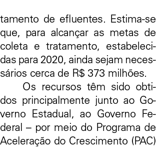 tamento de efluentes  Estima-se que  para alcan ar as metas de coleta e tratamento  estabelecidas para 2020  ainda se   