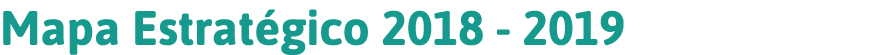 Mapa Estrat gico 2018 - 2019