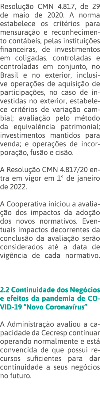 Resolução CMN 4 817, de 29 de maio de 2020  A norma estabelece os critérios para mensuração e reconhecimento contábei   