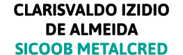 CLARISVALDO IZIDIO DE ALMEIDA SICOOB METALCRED