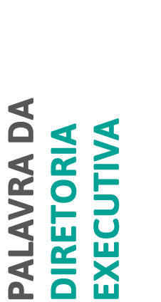 Palavra da Diretoria Executiva 