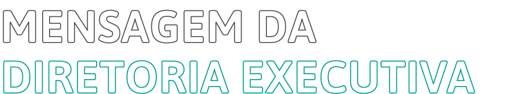 Mensagem da Diretoria Executiva