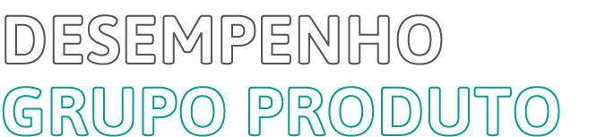 Desempenho grupo Produto
