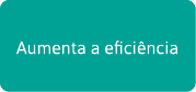 Aumenta a eficiência