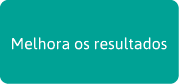 Melhora os resultados