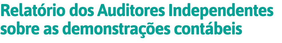 Relatório dos Auditores Independentes sobre as demonstrações contábeis