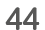 44