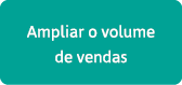 Ampliar o volume de vendas