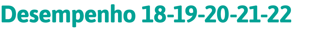 Desempenho 18-19-20-21-22