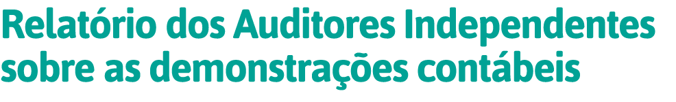 Relatório dos Auditores Independentes sobre as demonstrações contábeis