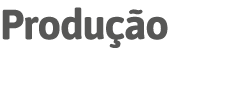 Produção
