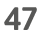 47