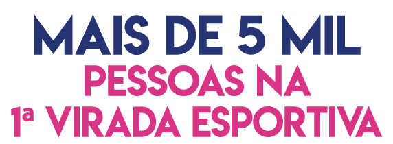 Mais de 5 mil pessoas nA 1  virada esportiva